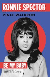 Be My Baby - Ronnie Spector (ISBN 9781529091564)