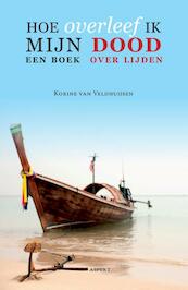 Hoe overleef ik mijn dood? - Korine Van Veldhuijsen (ISBN 9789464623567)