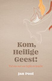 Kom, Heilige Geest! - Jan Pool (ISBN 9789043537766)
