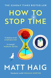 How to Stop Time - Matt Haig (ISBN 9781838858476)
