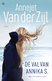 De val van Annika S. - Annejet van der Zijl (ISBN 9789044365658)