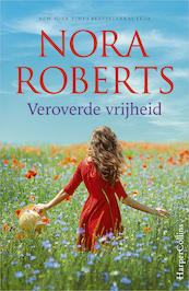 Veroverde vrijheid - Nora Roberts (ISBN 9789402710748)