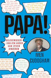 Papa! - Iven Cudogham (ISBN 9789493236479)
