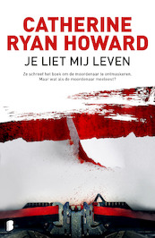 Je liet mij leven - Catherine Ryan Howard (ISBN 9789022597347)