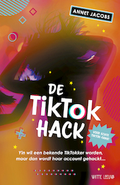 De TikTok Hack - Annet Jacobs (ISBN 9789493236301)