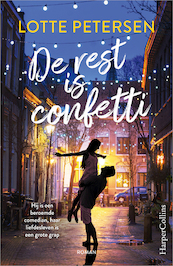 De rest is confetti - Lotte Petersen (ISBN 9789402711479)