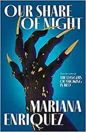 Our Share of Night - Mariana Enriquez (ISBN 9781783789351)