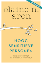 Hoogsenstieve personen (herziene editie) - Elaine N. Aron (ISBN 9789400516021)