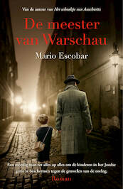 De meester van Warschau - Mario Escobar (ISBN 9789029734615)