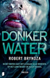 Donker water - Robert Bryndza (ISBN 9789022598887)