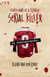 Confessions of a teenage serial killer 1 - De beschermengel (e-book) - Bjorn Van den Eynde (ISBN 9789463374798)