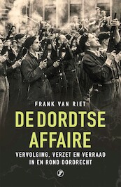 De Dordtse affaire - Frank van Riet (ISBN 9789089754059)