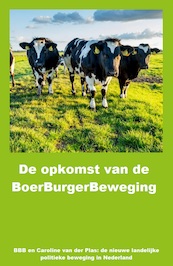 De opkomst van de BoerBurgerBeweging - R. Otto, GPT 4 (ISBN 9789083197111)