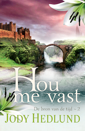 Hou me vast - Jody Hedlund (ISBN 9789029734653)