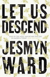 Let Us Descend - Jesmyn Ward (ISBN 9781526666727)