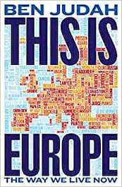 This is Europe - Ben Judah (ISBN 9781447276289)