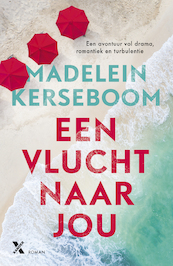 Een vlucht naar jou - Madelein Kerseboom (ISBN 9789401620161)