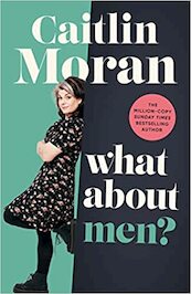 What About Men? - Caitlin Moran (ISBN 9781529149166)