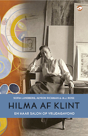 Hilma af Klint en haar salon op vrijdagavond - Sofia Lundberg (ISBN 9789083335827)