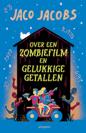 Over een zombiefilm en gelukkige getallen - Jaco Jacobs (ISBN 9789021684505)