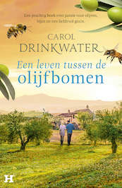 Een leven tussen de olijfbomen - Carol Drinkwater (ISBN 9789044935639)