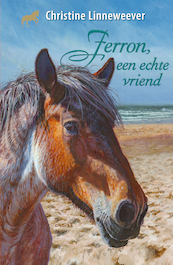 Ferron, een echte vriend - Christine Linneweever (ISBN 9789020635690)