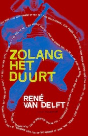 Zolang het duurt - René van Delft (ISBN 9789029078658)