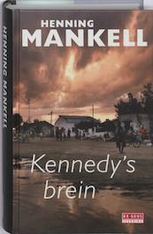 Kennedy's brein - Henning Mankell (ISBN 9789044513356)