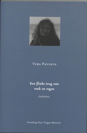 Een flinke teug van rook en regen - Vera Pavlova (ISBN 9789089670397)