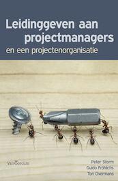 Leiding geven aan projectmanagers - Peter Storm, Guido Fröhlichs, Ton Overmans (ISBN 9789023247975)
