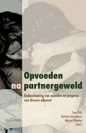 Opvoeden na partnergeweld - Trees Pels, Katinka Lünnemann (ISBN 9789023248101)