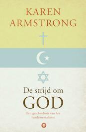 De strijd om God - Karen Armstrong (ISBN 9789023464020)