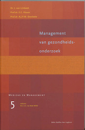 Management van gezondheidsonderzoek - J. van Limbeek, E.C. Klasen, A.J.P.M. Overbeke (ISBN 9789031330607)