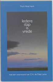 Iedere stap is vrede - Thich Nhat Hahn, E. Beumkes, A. Kotler (ISBN 9789020251586)
