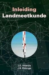 Inleiding landmeetkunde - J.E. Alberda, J.B. Ebbinge (ISBN 9789040723872)