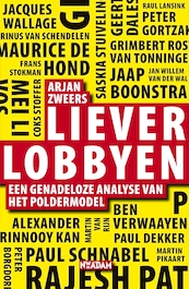 Liever lobbyen - Arjan Zweers (ISBN 9789046807811)