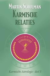 Karmische astrologie 5 Karmische relaties - M. Schulman (ISBN 9789063781224)