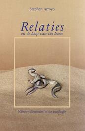 Relaties en de loop van het leven - Stephen Arroyo (ISBN 9789063781637)