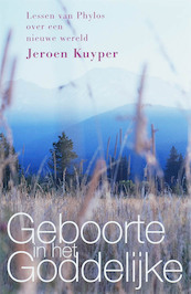Geboorte in het Goddelijke - Jeroen Kuyper (ISBN 9789077247594)