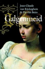 Galgenmeid - Jean-Claude van Rijckeghem, Pat van Beirs (ISBN 9789460412172)