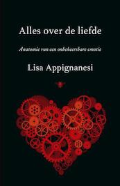 Alles over liefde - Lisa Appignanesi (ISBN 9789023466888)