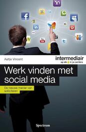 Werk vinden met social media - Aaltje Vincent (ISBN 9789000304011)