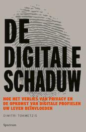 De digitale schaduw - Dimitri Tokmetzis (ISBN 9789000306350)