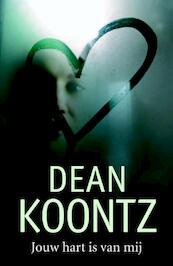 Jouw hart is van mij - Dean R. Koontz (ISBN 9789024531288)