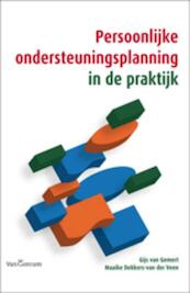 Persoonlijke ondersteuningsplanning in de praktijk - Gijs van Gemert, Maaike Dekkers-Van der Veen, Maaike Dekkers-van der Veen (ISBN 9789023249467)