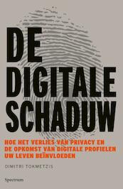 De digitale schaduw - Dimitri Tokmetzis (ISBN 9789000306343)