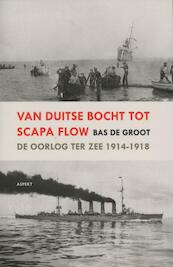 Van Duitse Bocht tot Scapa Flow - Bas de Groot (ISBN 9789461531261)