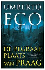 Begraafplaats van Praag - Umberto Eco (ISBN 9789044620405)