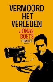 Vermoord het verleden - Jonas Boets (ISBN 9789022327357)