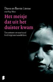 Het meisje dat uit het duister kwam - Diane Lierow, Bernie Lierow, Kay West (ISBN 9789460232039)